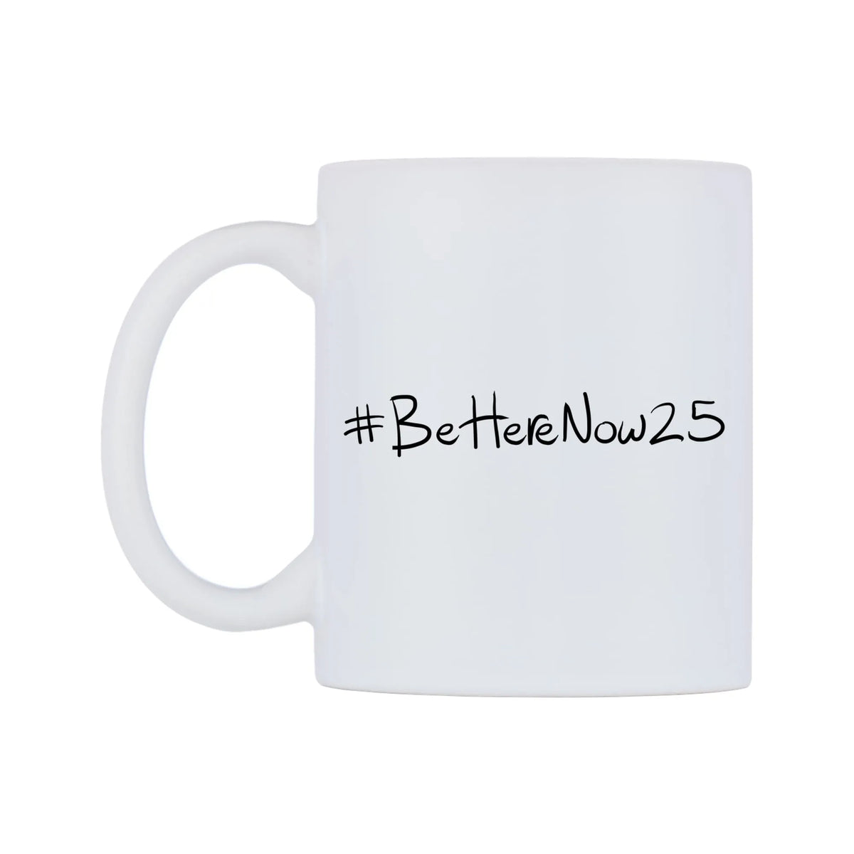 BeHereNow25 Mug — mug, right side, on a white background