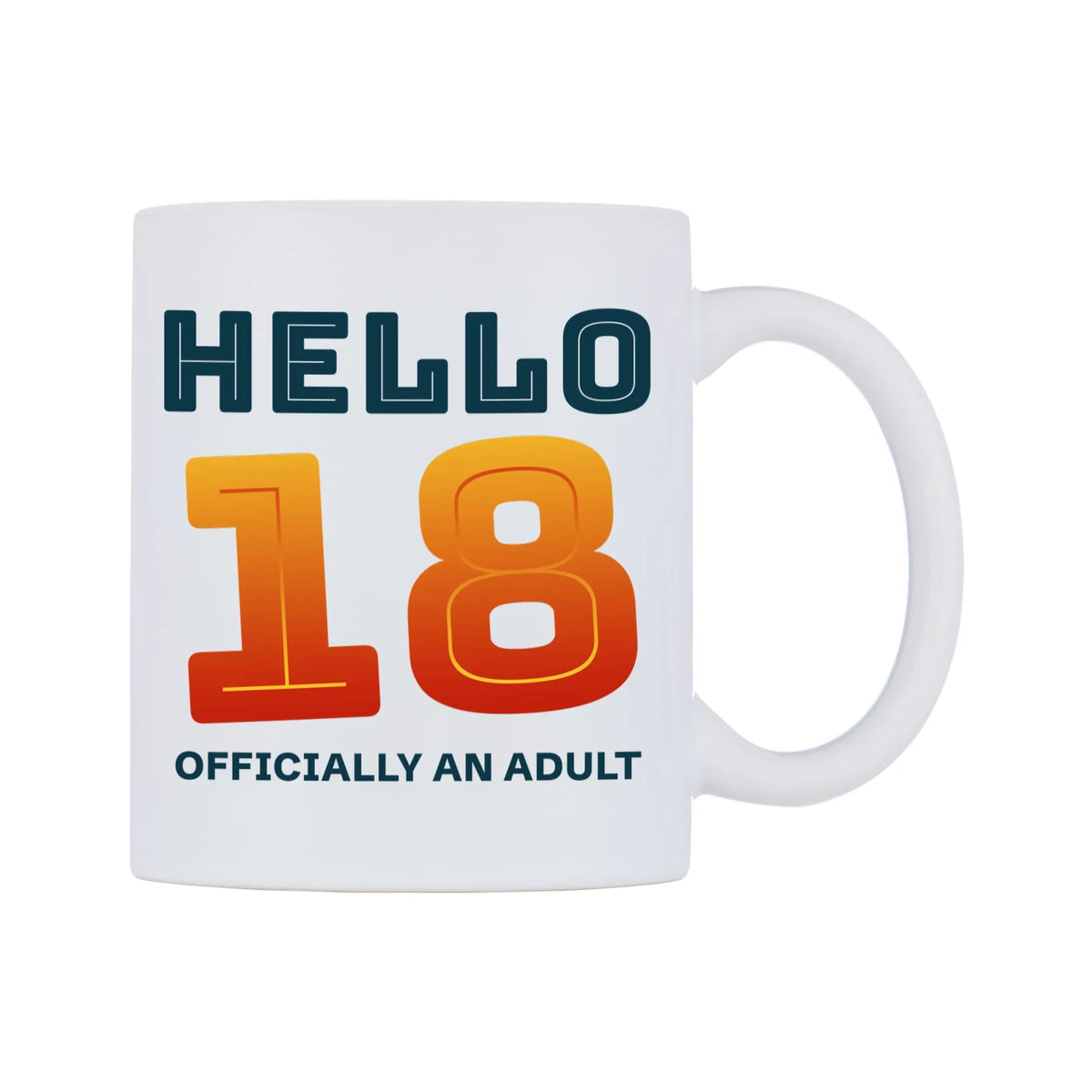 Hello 18 Officially an Adult Mug — white 11oz gloss mug, left side, on a white background