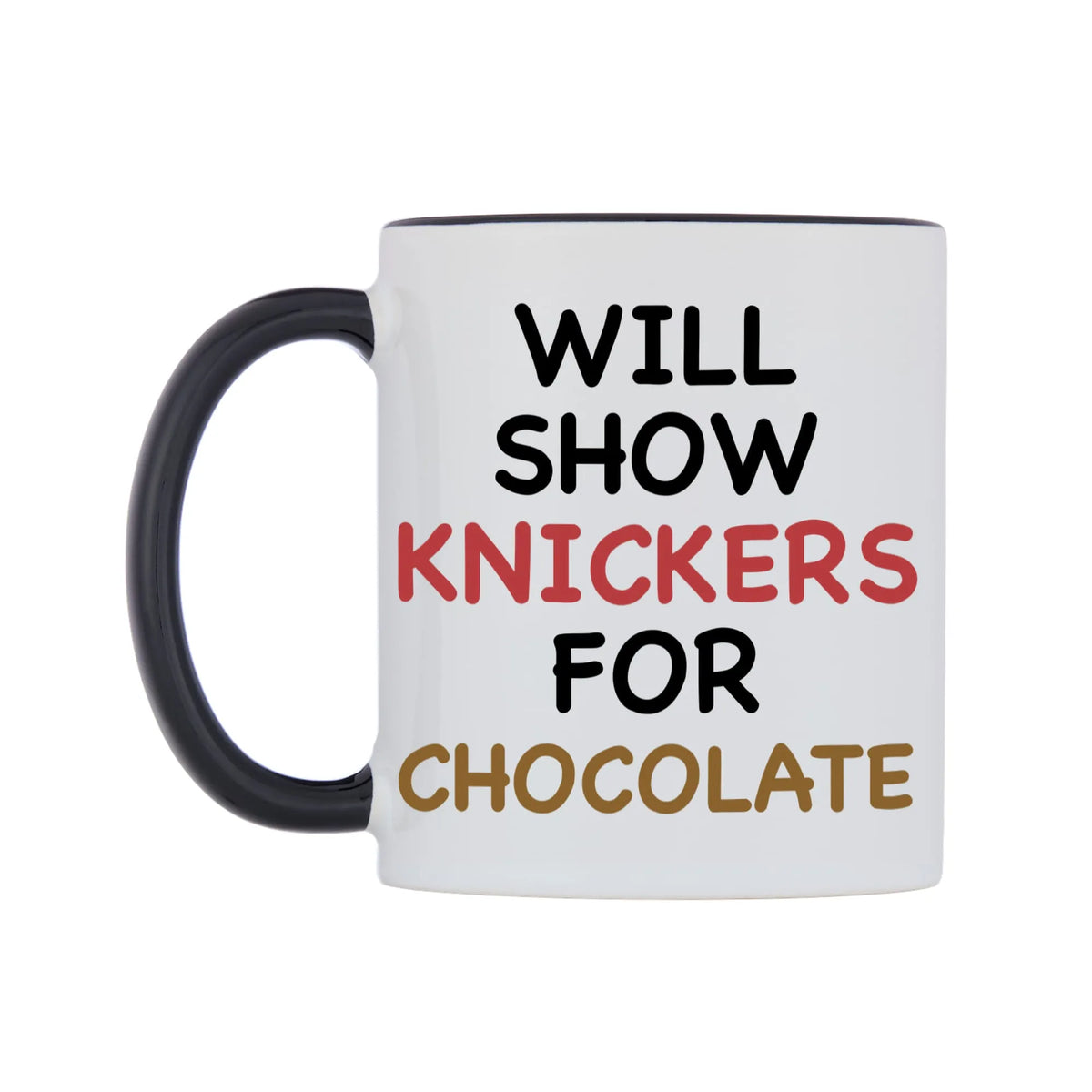 Will Show Knickers for Chocolate Mug — white 11oz gloss mug with a black inside and handle, right side, on a white background