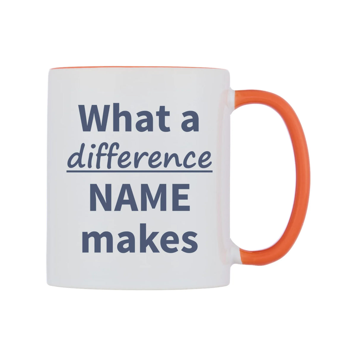 What a difference Personalised Mug — white 11oz gloss mug with a orange inside and handle, left side, on a white background