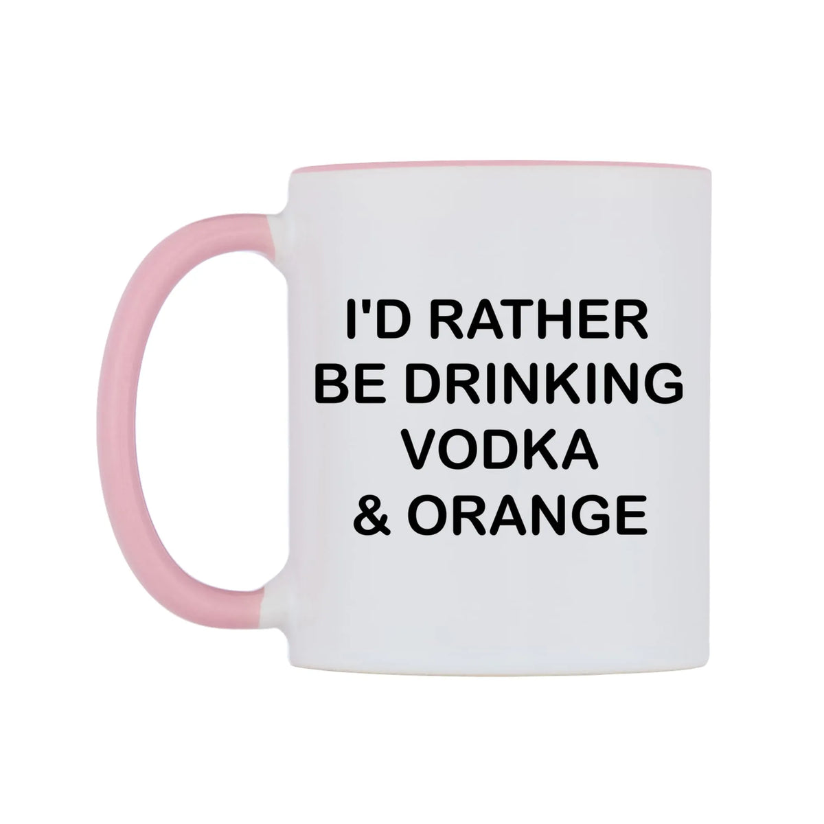 I'd Rather Be Drinking Vodka & Orange Mug — white 11oz gloss mug with a pink inside and handle, right side, on a white background