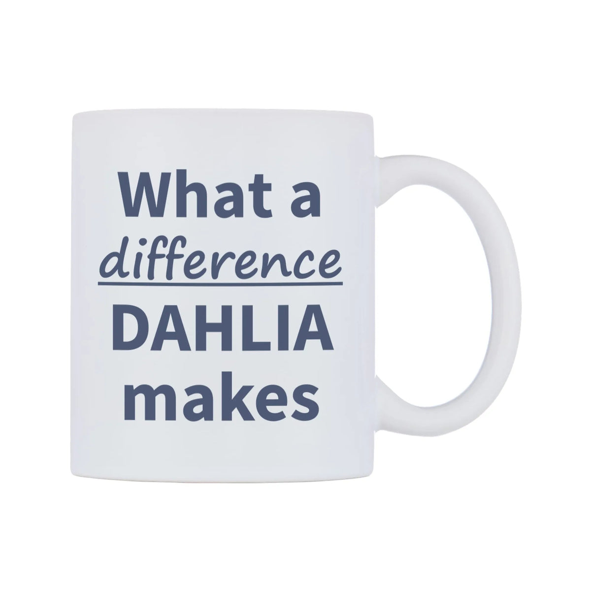 What a difference DAHLIA makes Mug — mug, left side, on a white background