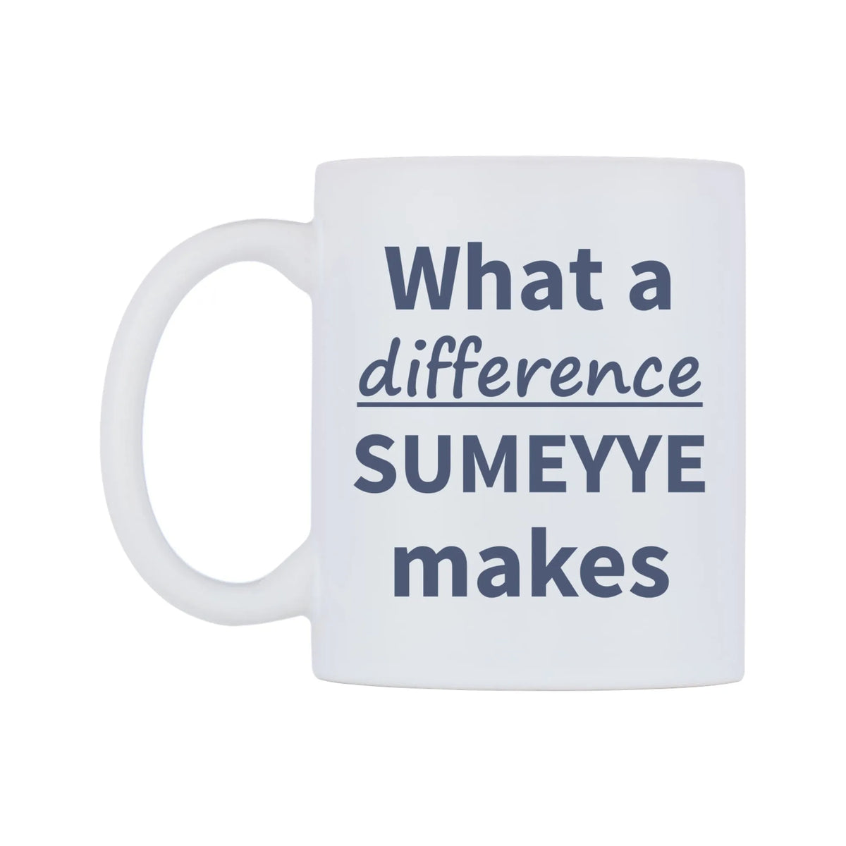 What a difference SUMEYYE makes Mug — mug, right side, on a white background