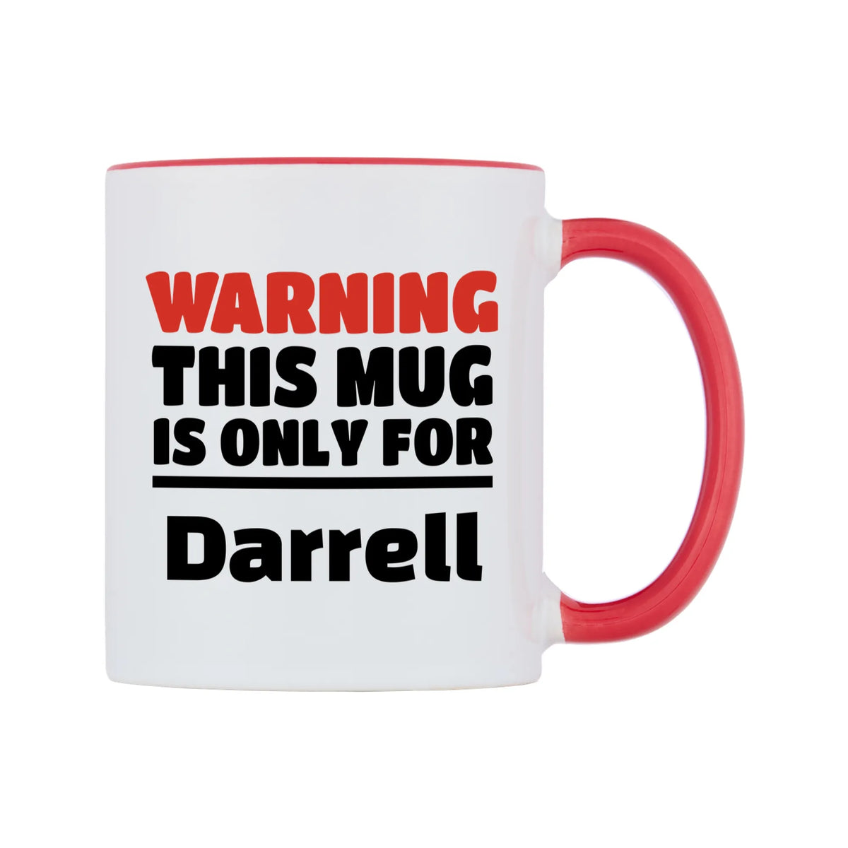 Warning This Mug is ONLY for Darrell Mug — white 11oz gloss mug with a red inside and handle, left side, on a white background