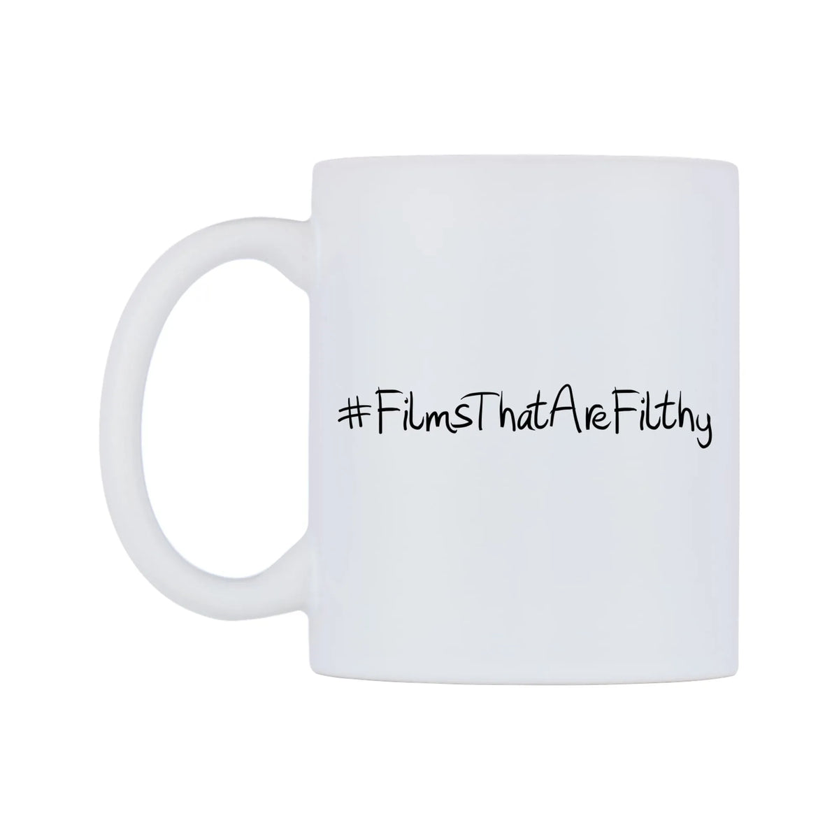 FilmsThatAreFilthy Mug — mug, right side, on a white background