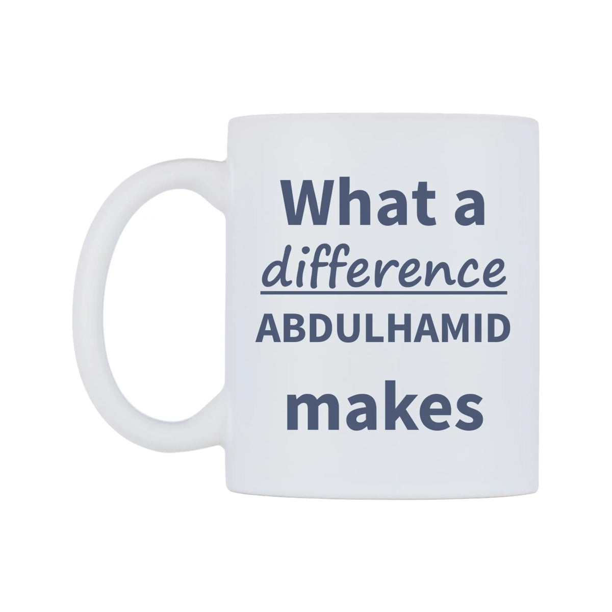 What a difference ABDULHAMID makes Mug — mug, right side, on a white background