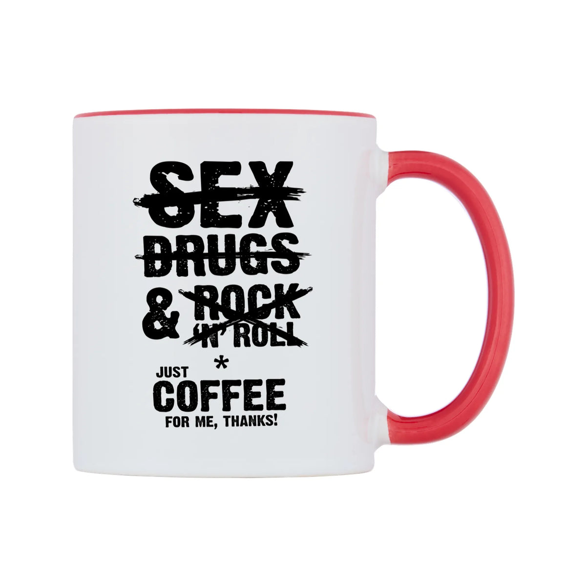 S*X Drugs & Rock 'N' Roll *Just Coffee For Me, Thanks! Mug — white 11oz gloss mug with a red inside and handle, left side, on a white background