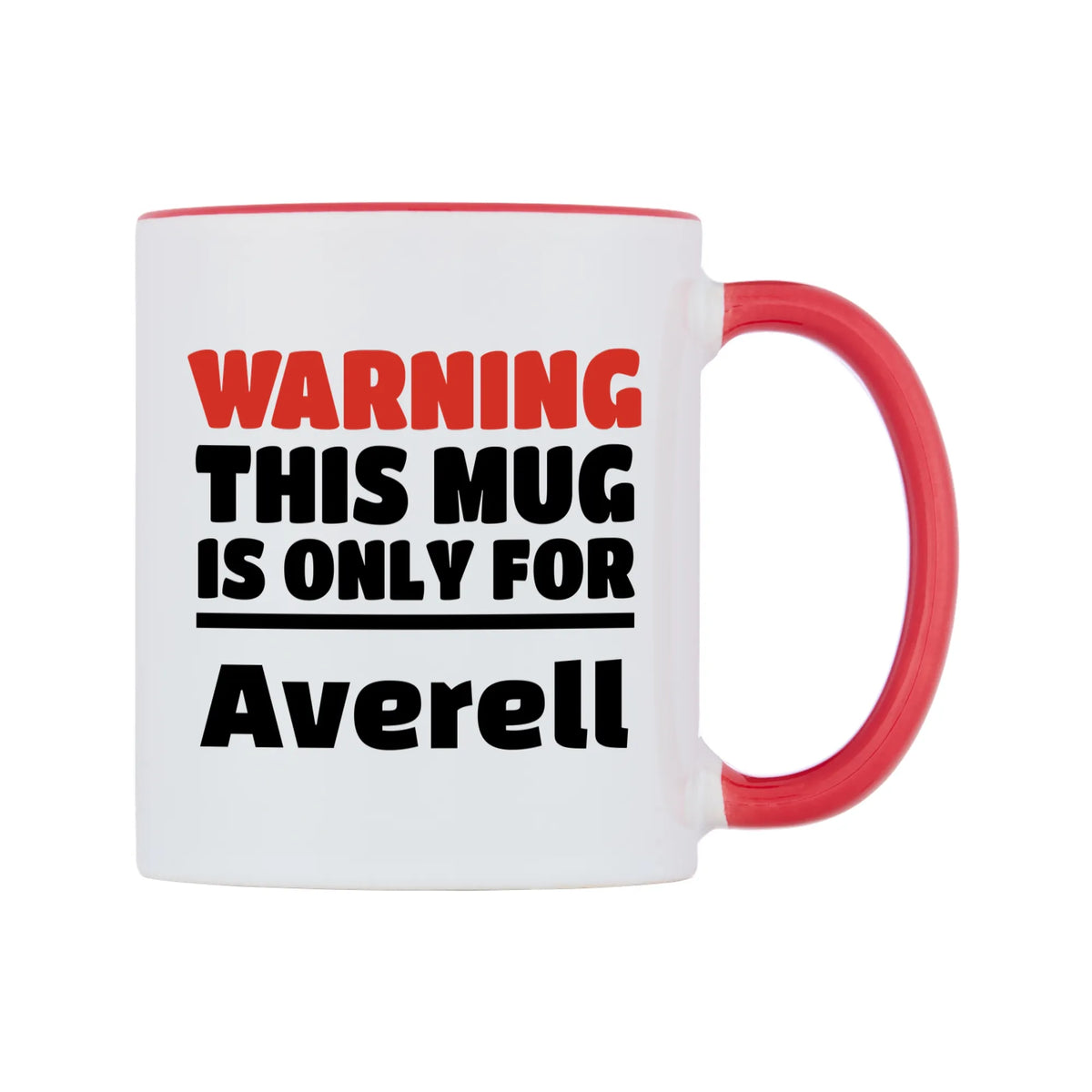 Warning This Mug is ONLY for Averell Mug — white 11oz gloss mug with a red inside and handle, left side, on a white background