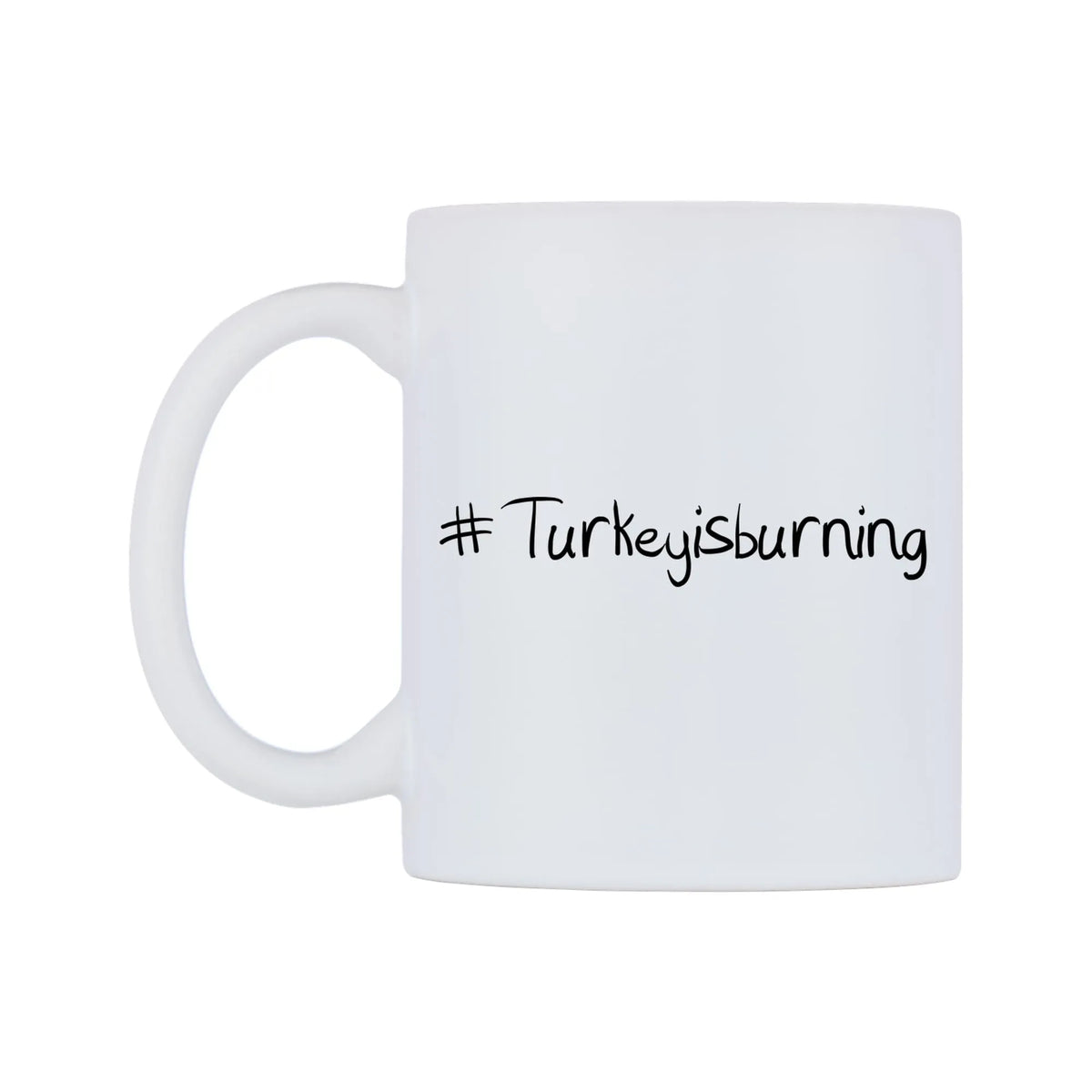 Turkeyisburning Mug — mug, right side, on a white background