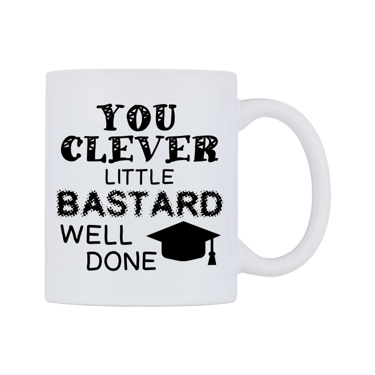 You clever little bastard Well Done Mug — white 11oz gloss mug, left side, on a white background