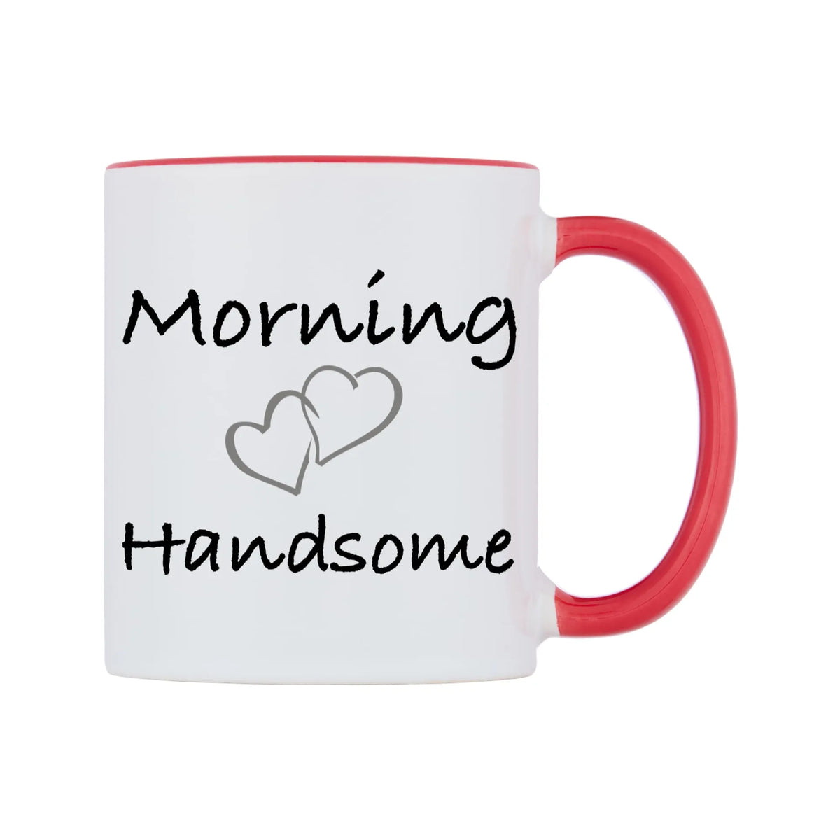 Morning Handsome Mug — white 11oz gloss mug with a red inside and handle, left side, on a white background