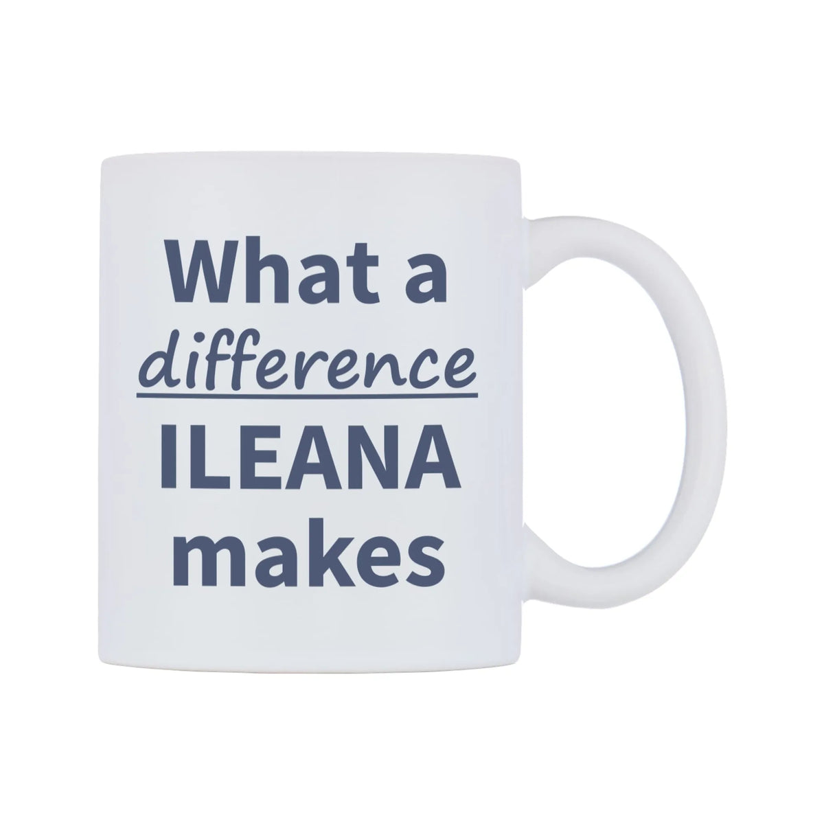 What a difference ILEANA makes Mug — mug, left side, on a white background