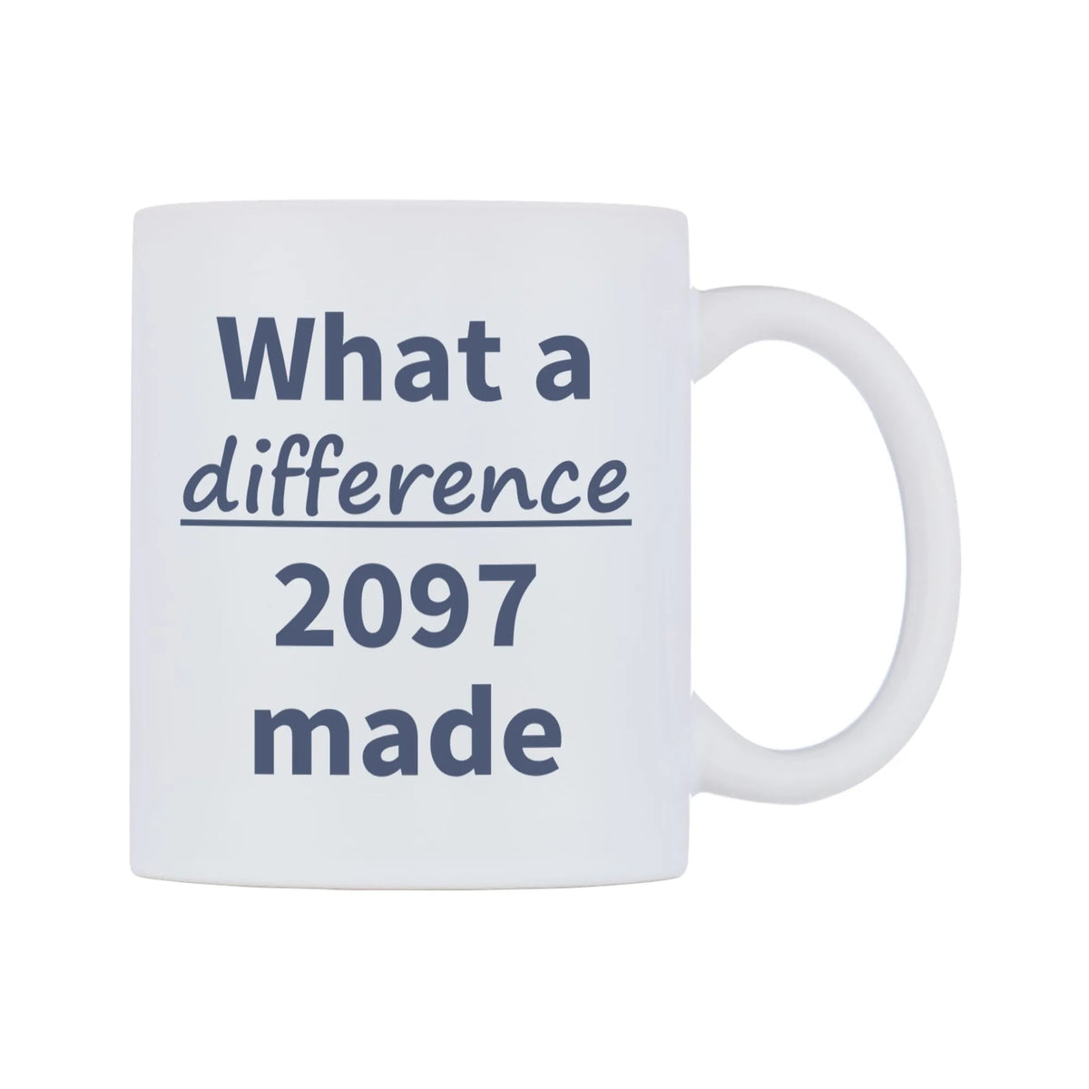 What a difference 2097 made Mug — mug, left side, on a white background