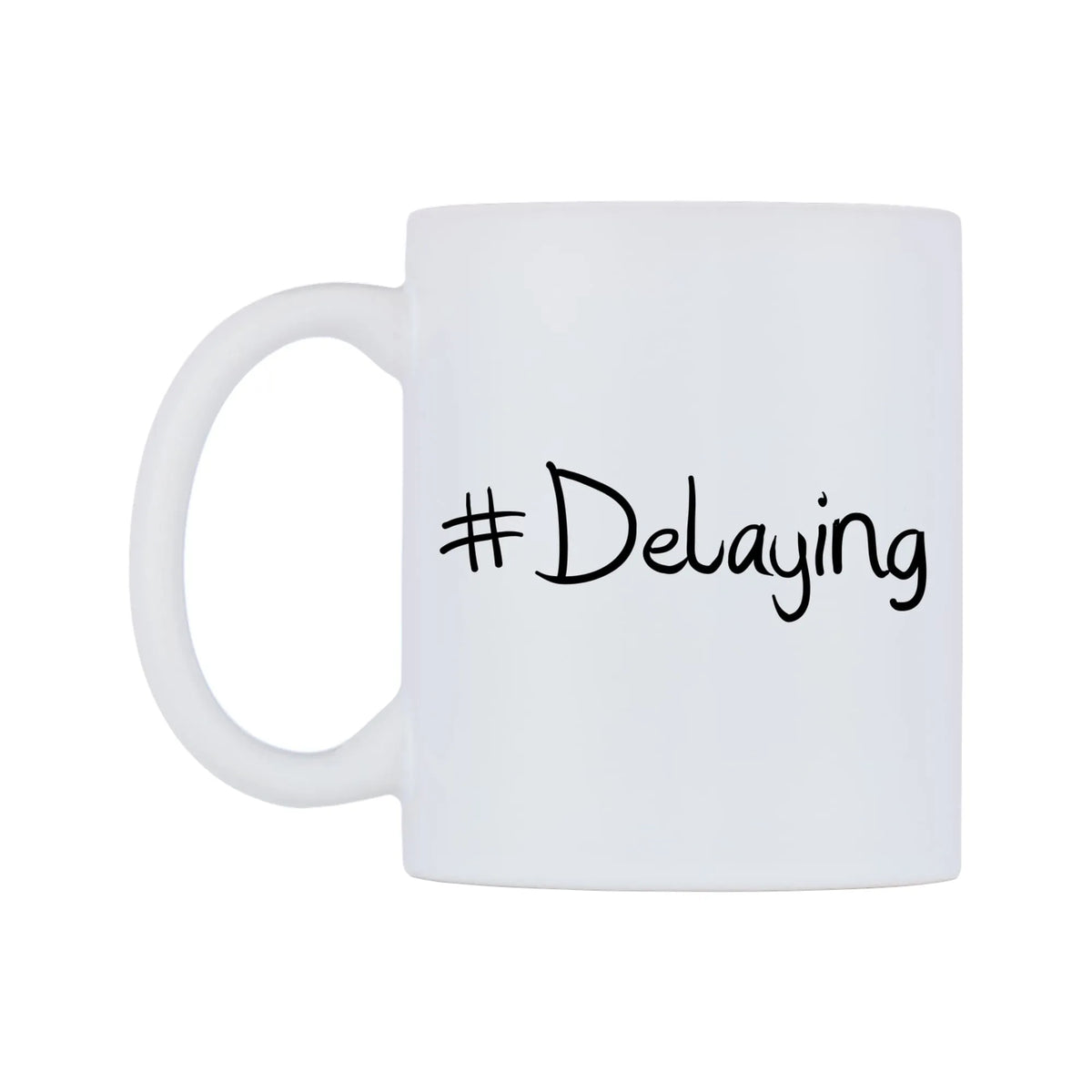 Delaying Mug — mug, right side, on a white background