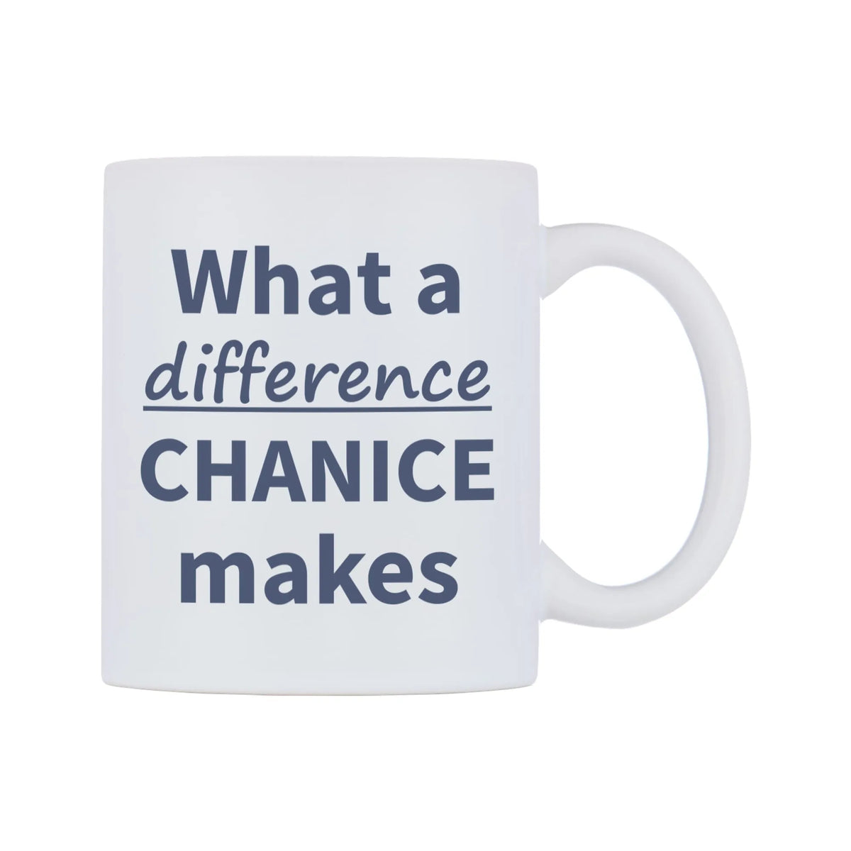 What a difference CHANICE makes Mug — mug, left side, on a white background
