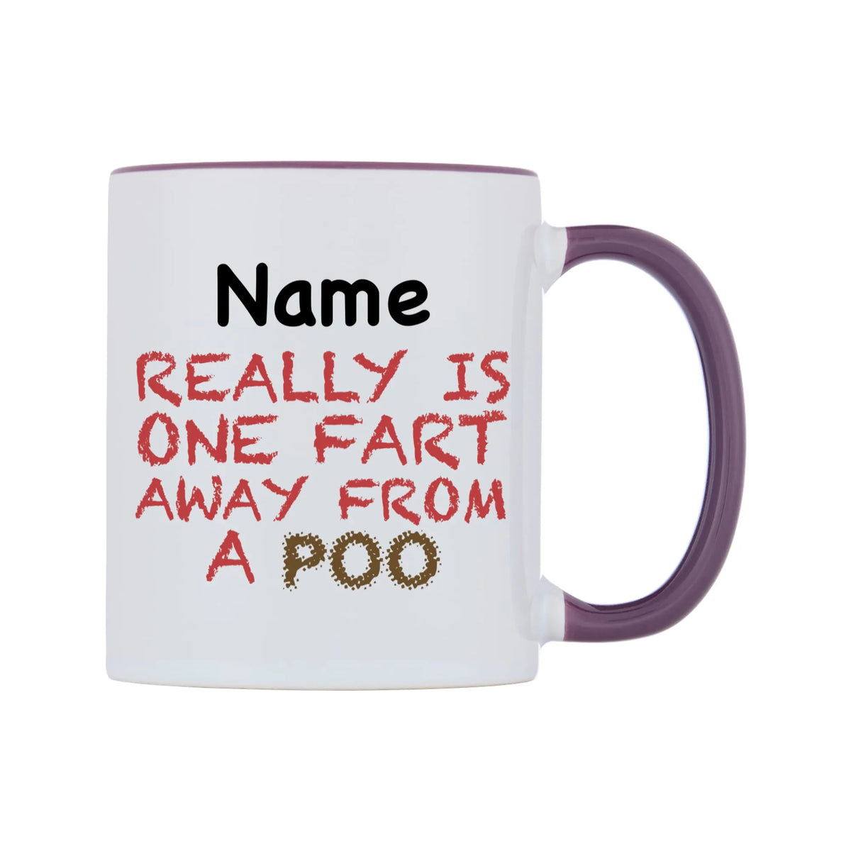 Really is ONE Fart Away from A Poo Personalised Mug — white 11oz gloss mug with a purple inside and handle, left side, on a white background