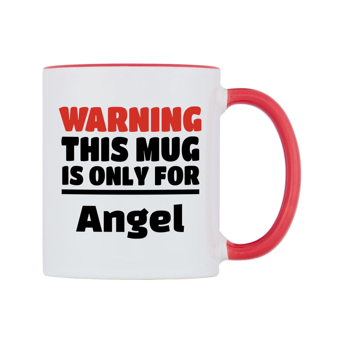 Warning This Mug is ONLY for Angel Mug — white 11oz gloss mug with a red inside and handle, left side, on a white background