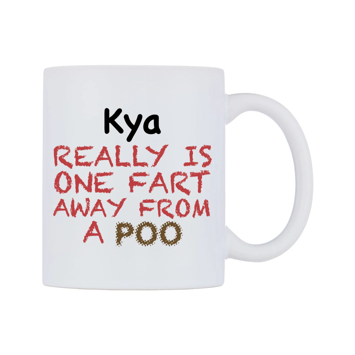 Kya Really is ONE Fart Away from A Poo Mug — mug, left side, on a white background