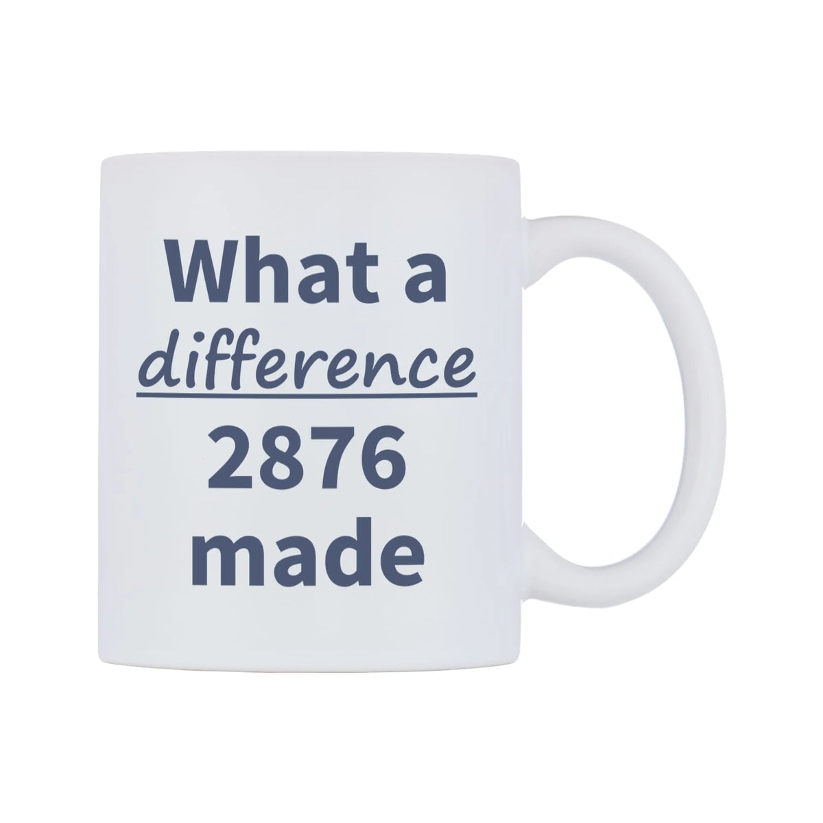 What a difference 2876 made Mug — mug, left side, on a white background