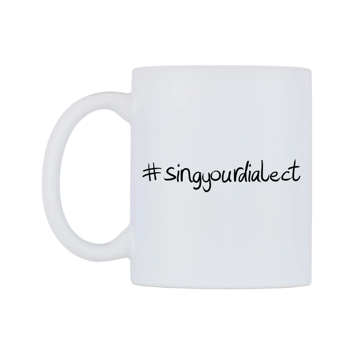 singyourdialect Mug — mug, right side, on a white background