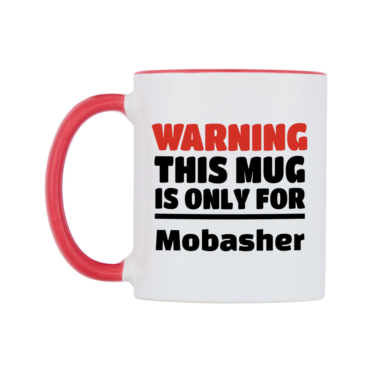 Warning This Mug is ONLY for Mobasher Mug — white 11oz gloss mug with a red inside and handle, right side, on a white background