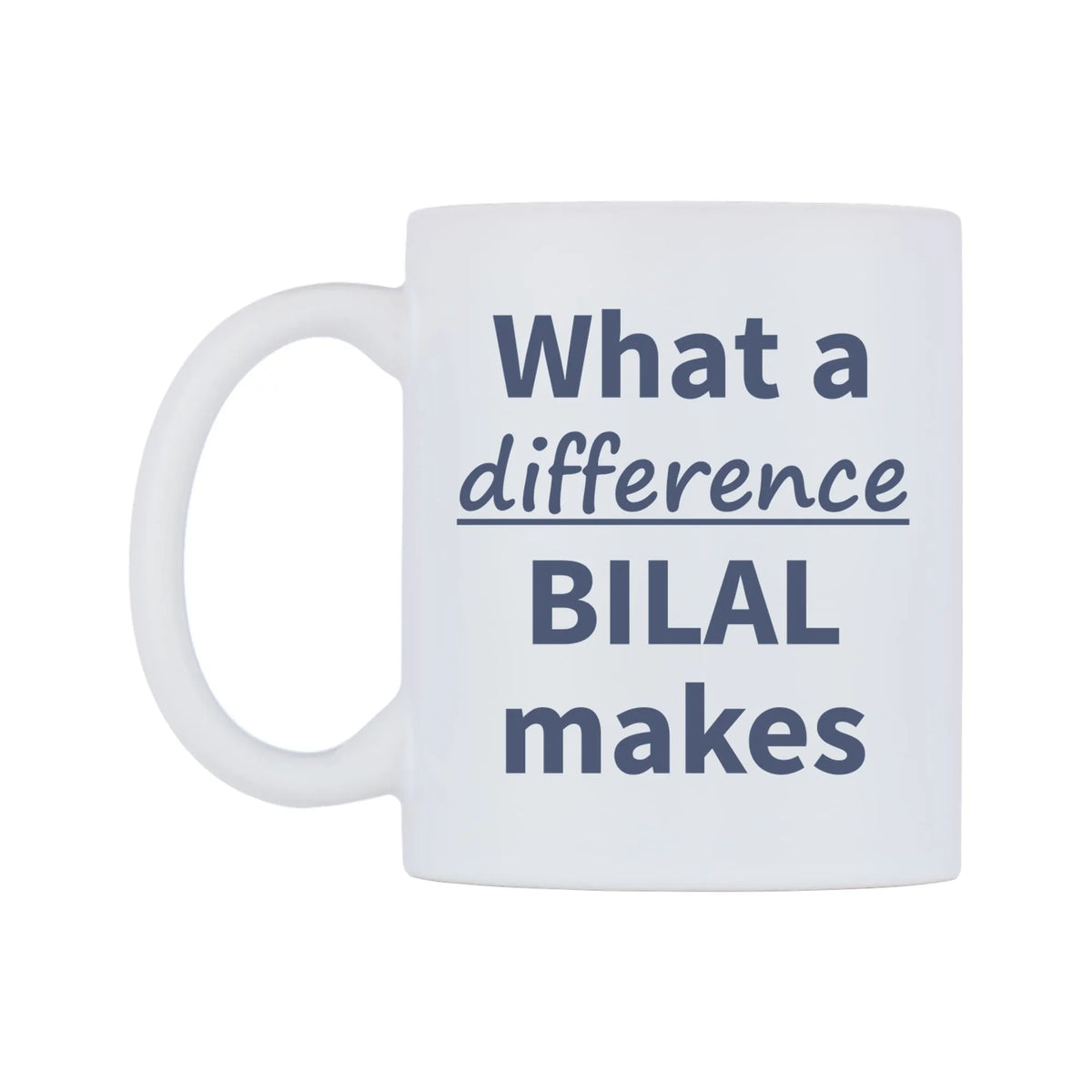 What a difference BILAL makes Mug — mug, right side, on a white background