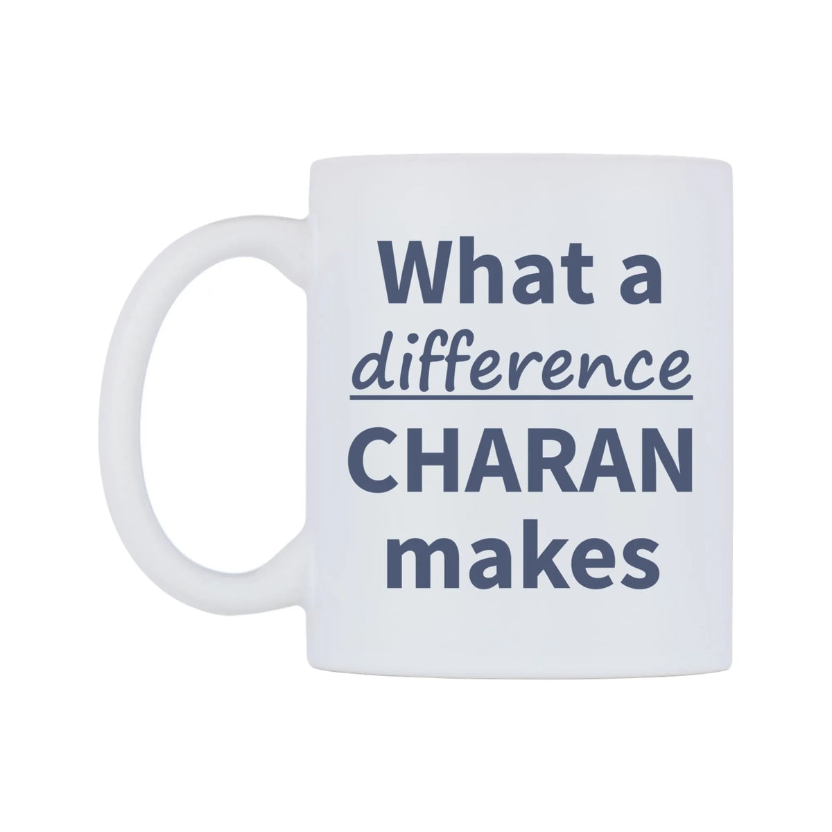 What a difference CHARAN makes Mug — mug, right side, on a white background