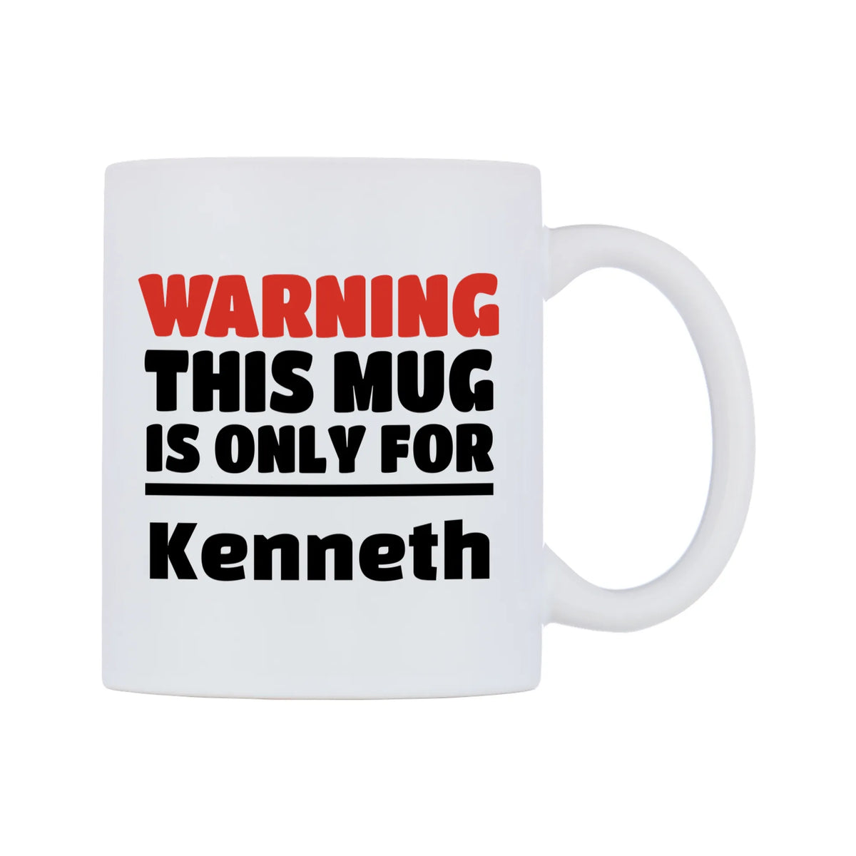 Warning This Mug is ONLY for Kenneth Mug — white 11oz gloss mug, left side, on a white background