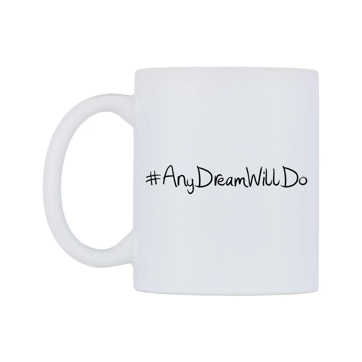AnyDreamWillDo Mug — mug, right side, on a white background