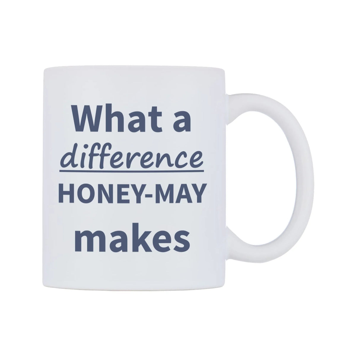 What a difference HONEY-MAY makes Mug — mug, left side, on a white background
