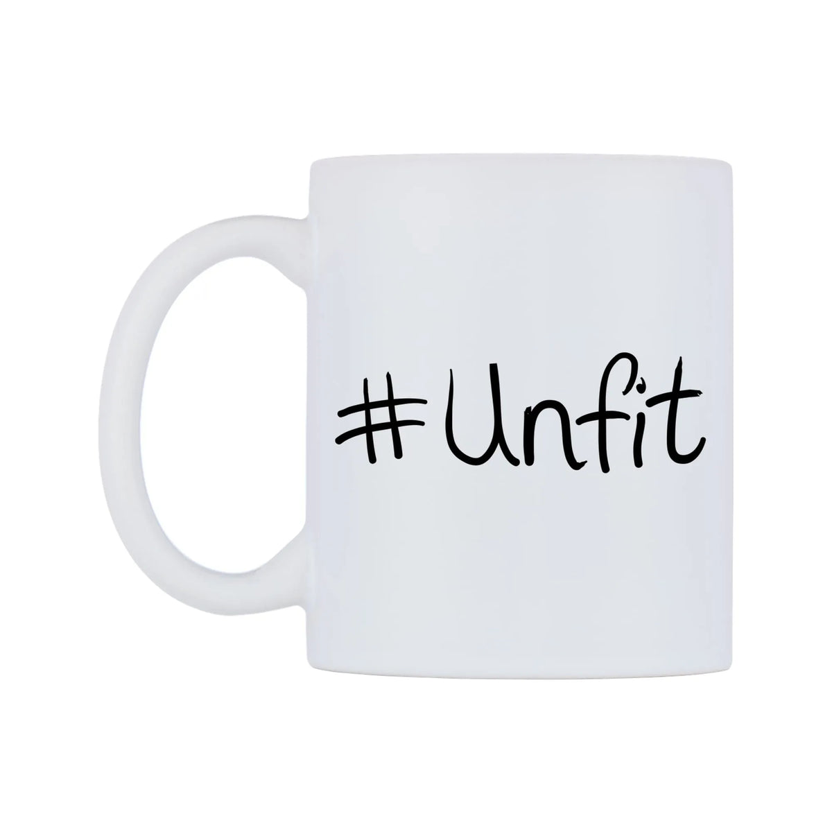 Unfit Mug — mug, right side, on a white background