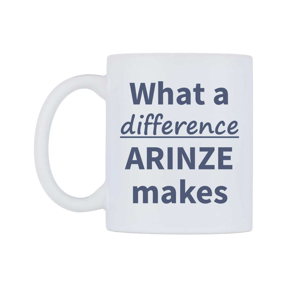 What a difference ARINZE makes Mug — mug, right side, on a white background
