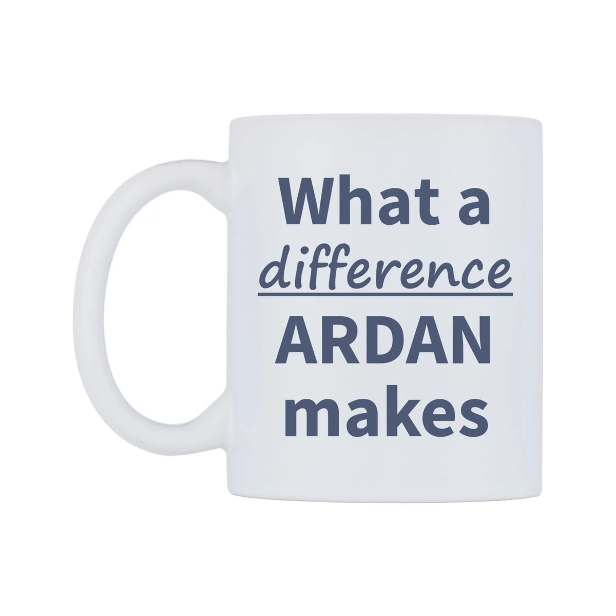 What a difference ARDAN makes Mug — mug, right side, on a white background
