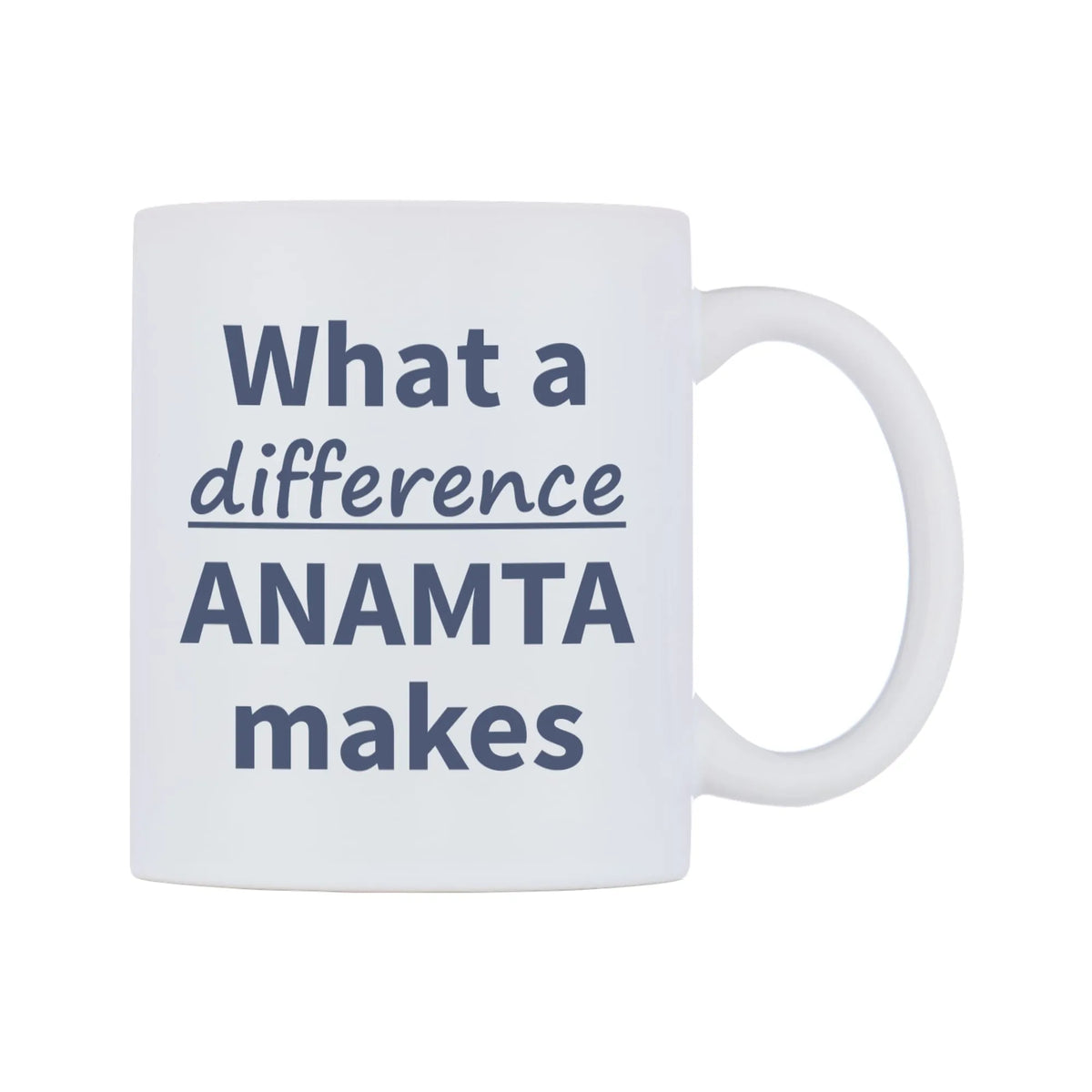 What a difference ANAMTA makes Mug — mug, left side, on a white background