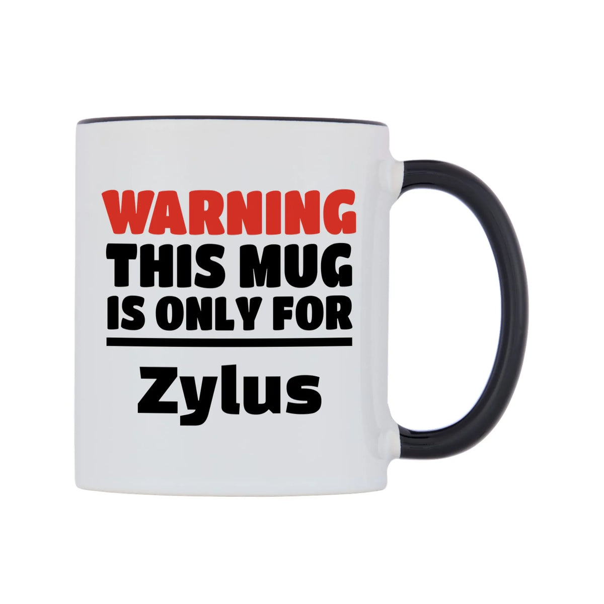 Warning This Mug is ONLY for Zylus Mug — white 11oz gloss mug with a black inside and handle, left side, on a white background