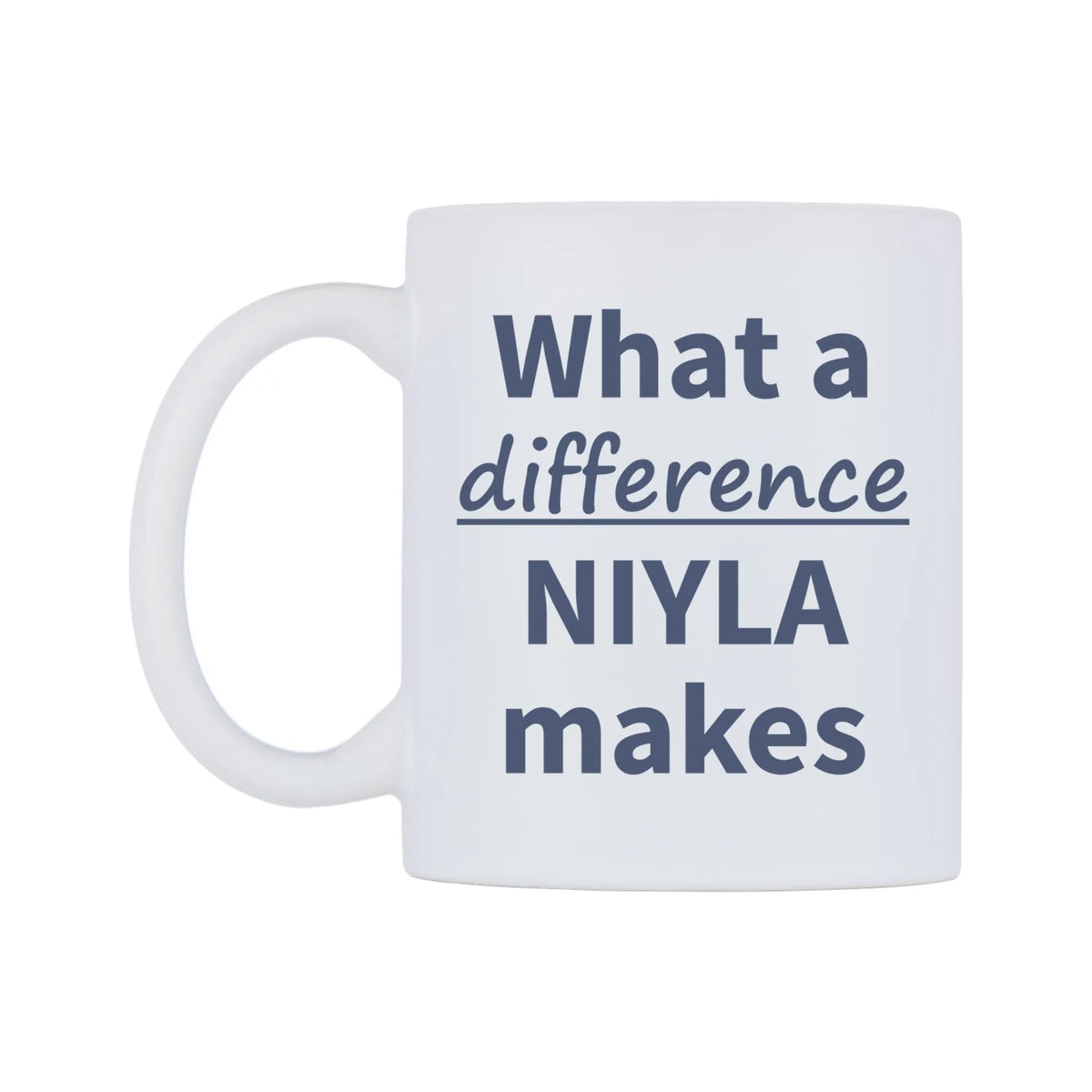 What a difference NIYLA makes Mug — mug, right side, on a white background