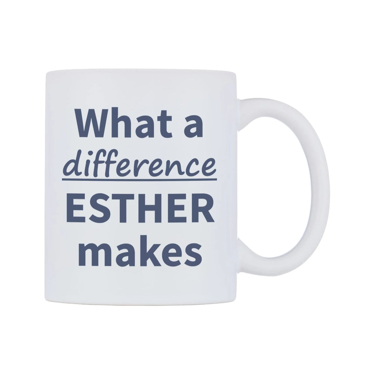 What a difference ESTHER makes Mug — mug, left side, on a white background