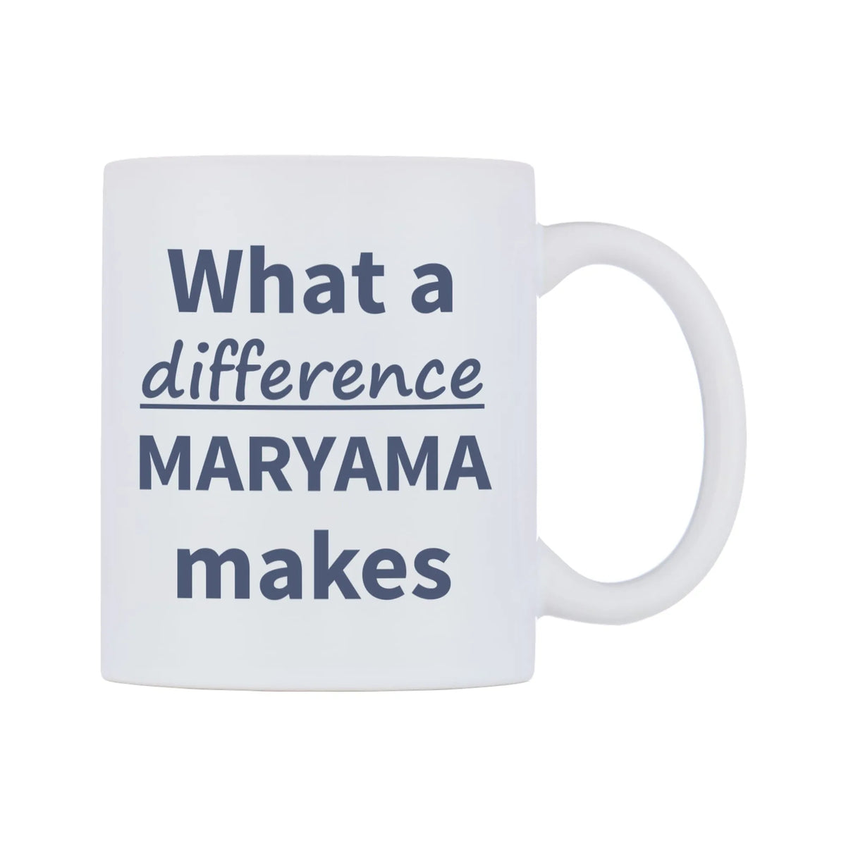 What a difference MARYAMA makes Mug — mug, left side, on a white background