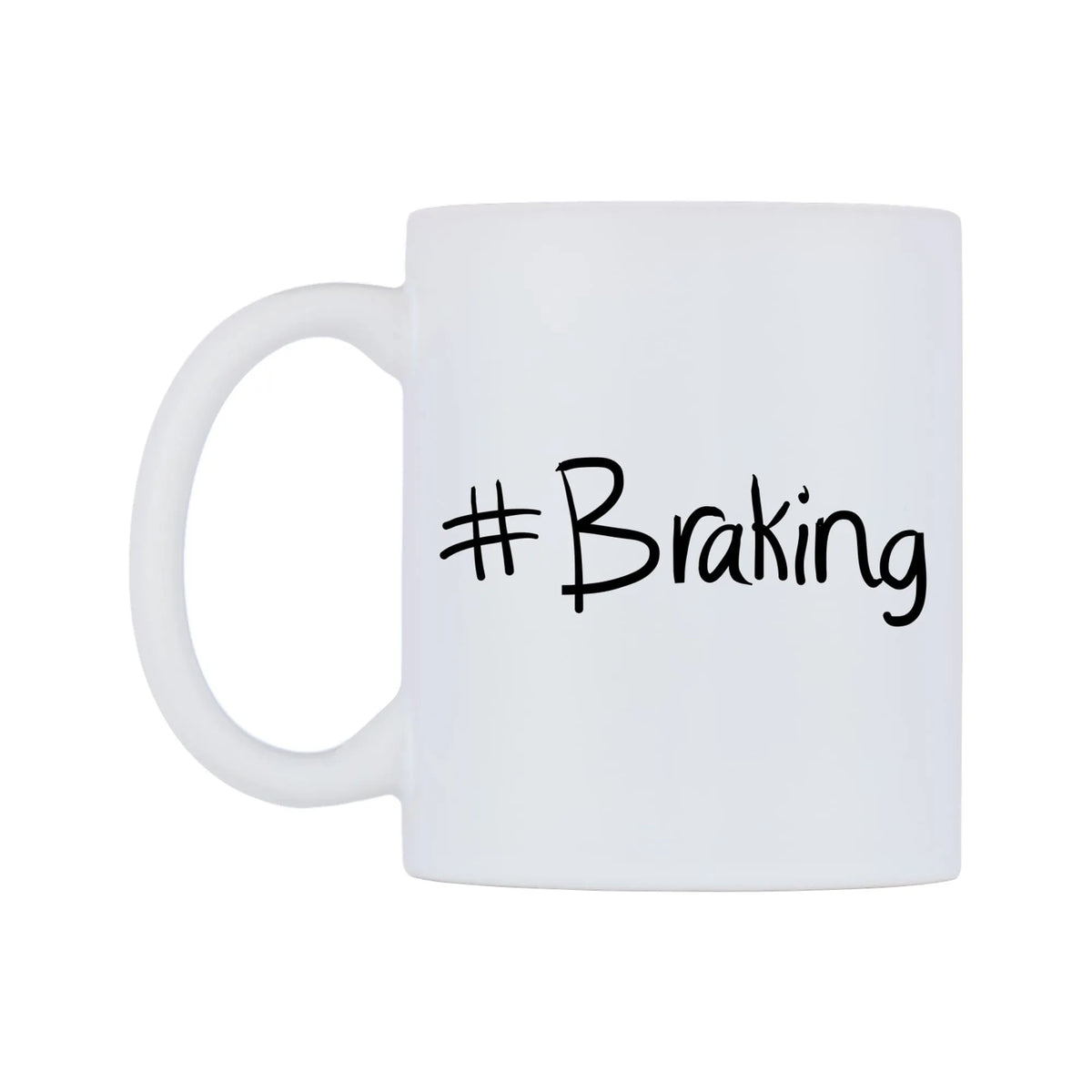 Braking Mug — mug, right side, on a white background
