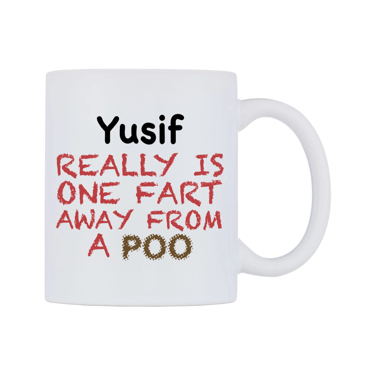 Yusif Really is ONE Fart Away from A Poo Mug — mug, left side, on a white background