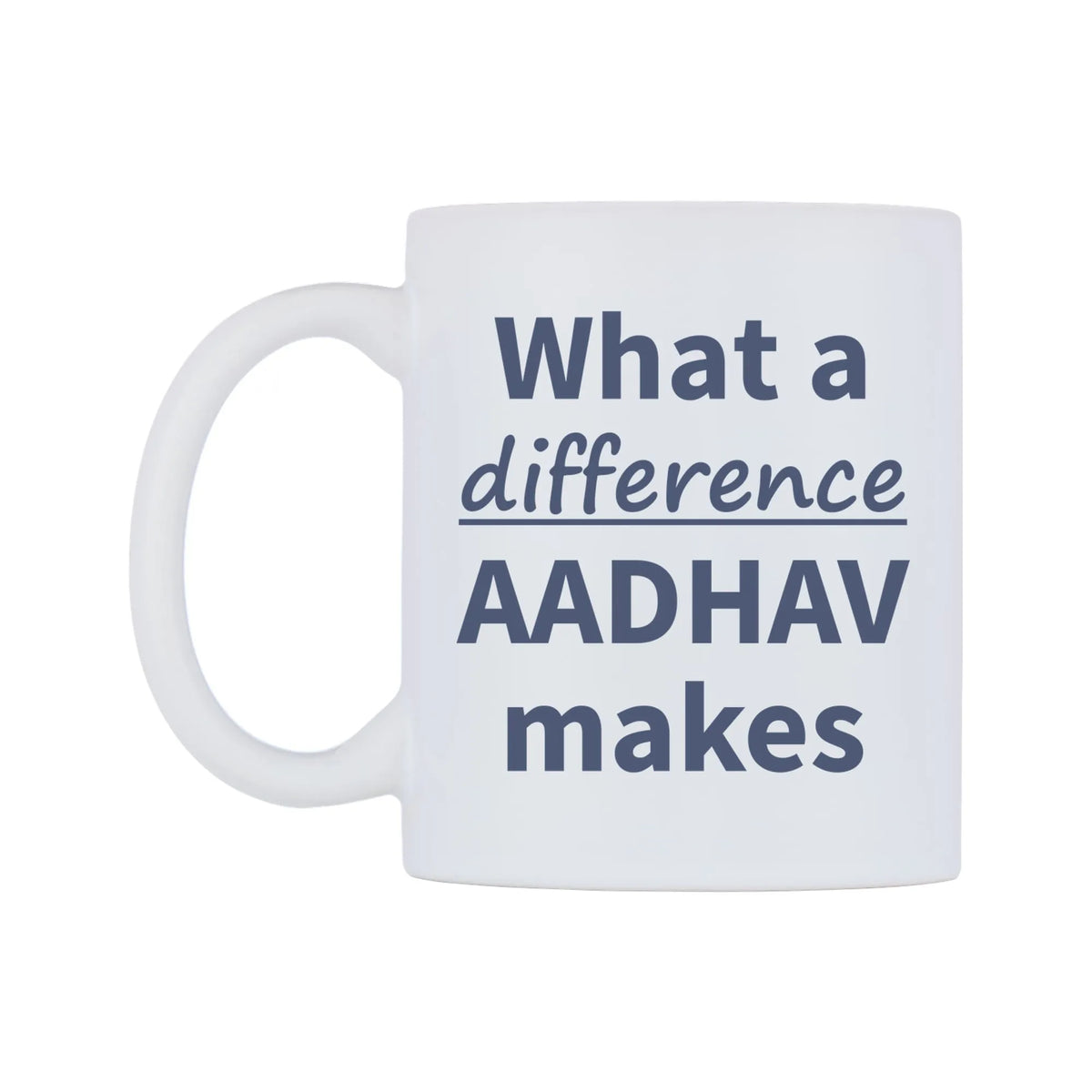 What a difference AADHAV makes Mug — mug, right side, on a white background