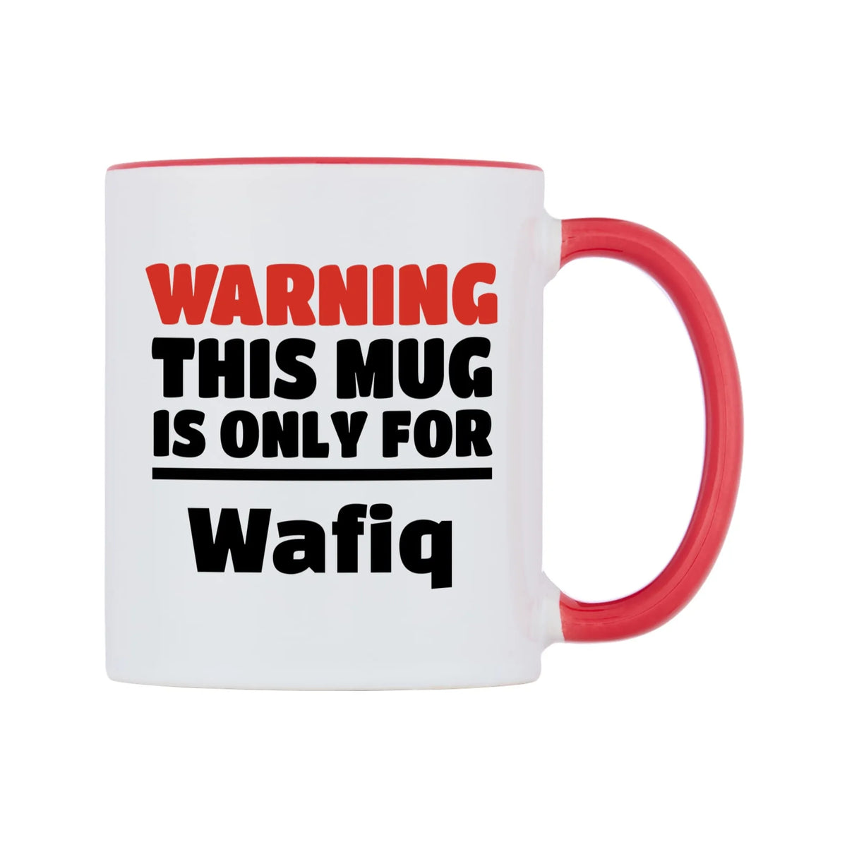 Warning This Mug is ONLY for Wafiq Mug — white 11oz gloss mug with a red inside and handle, left side, on a white background