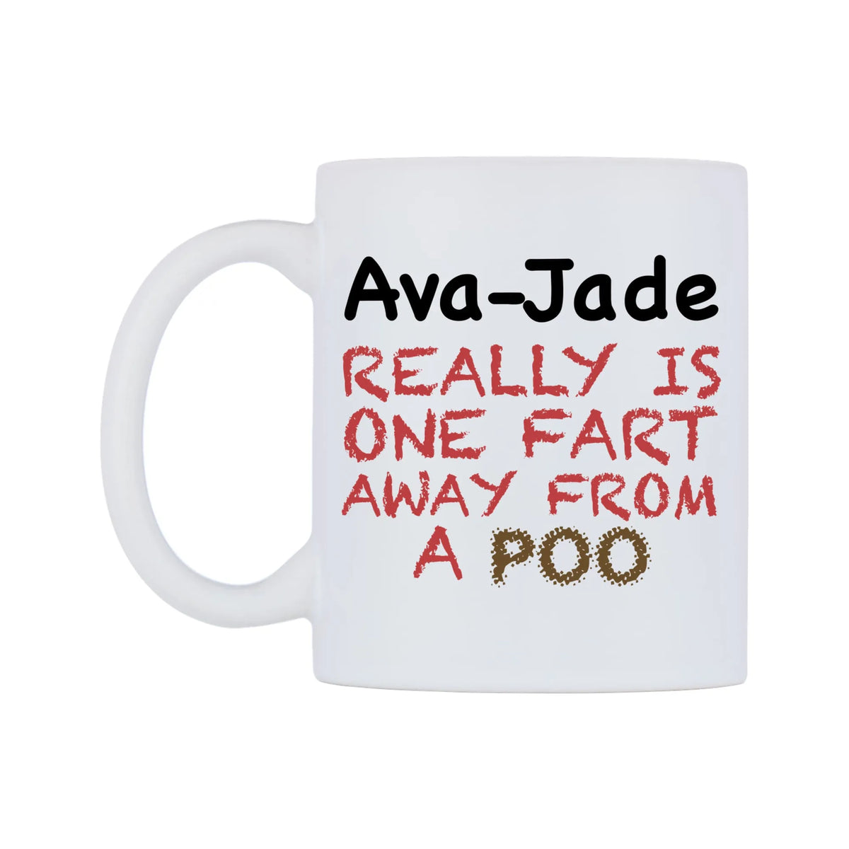 Ava-Jade Really is ONE Fart Away from A Poo Mug — mug, right side, on a white background