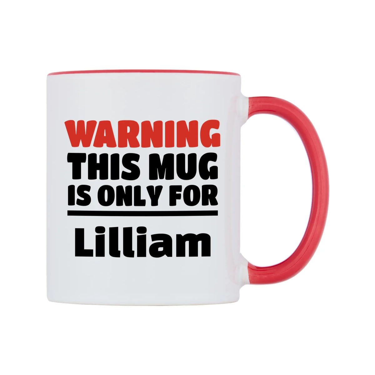 Warning This Mug is ONLY for Lilliam Mug — white 11oz gloss mug with a red inside and handle, left side, on a white background