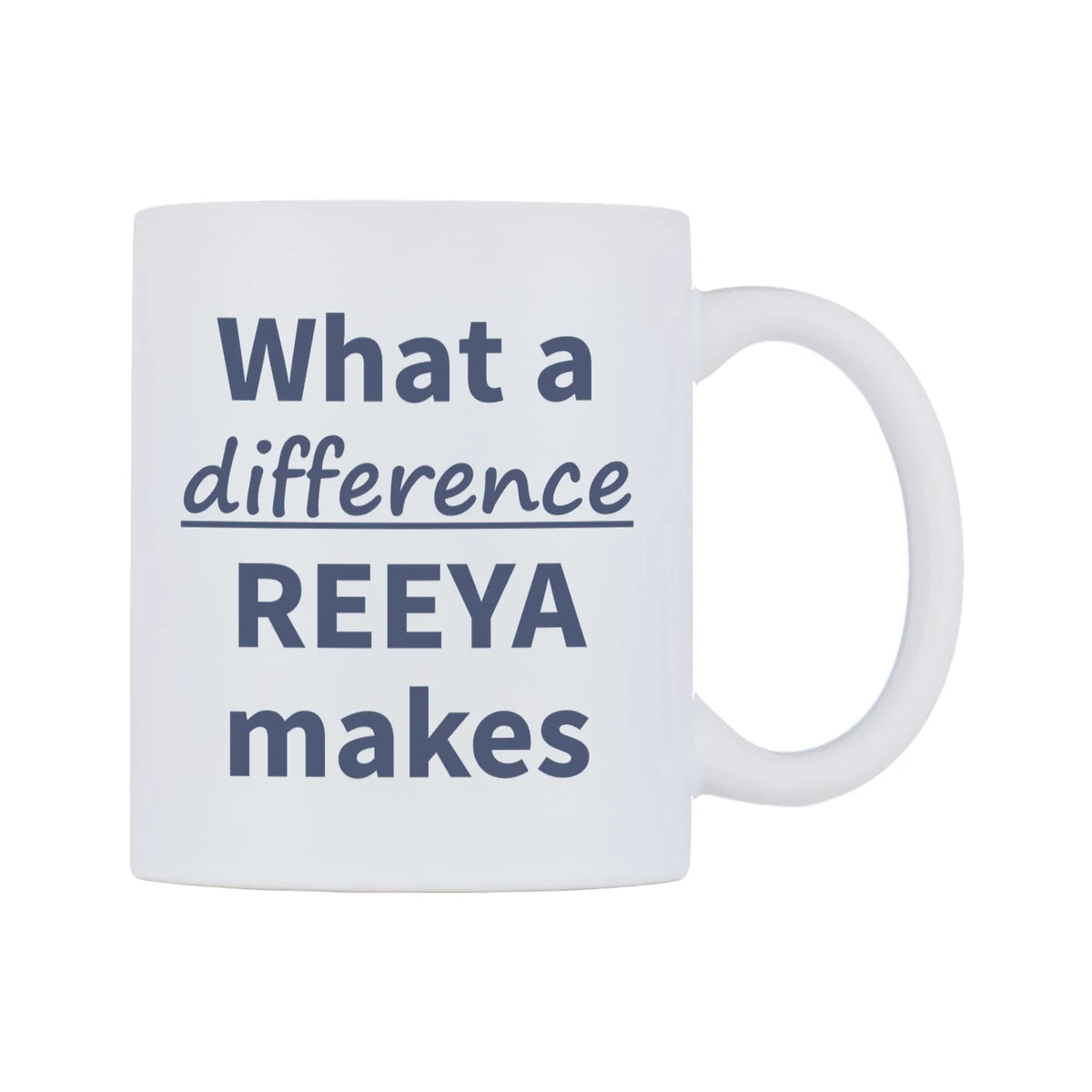 What a difference REEYA makes Mug — mug, left side, on a white background