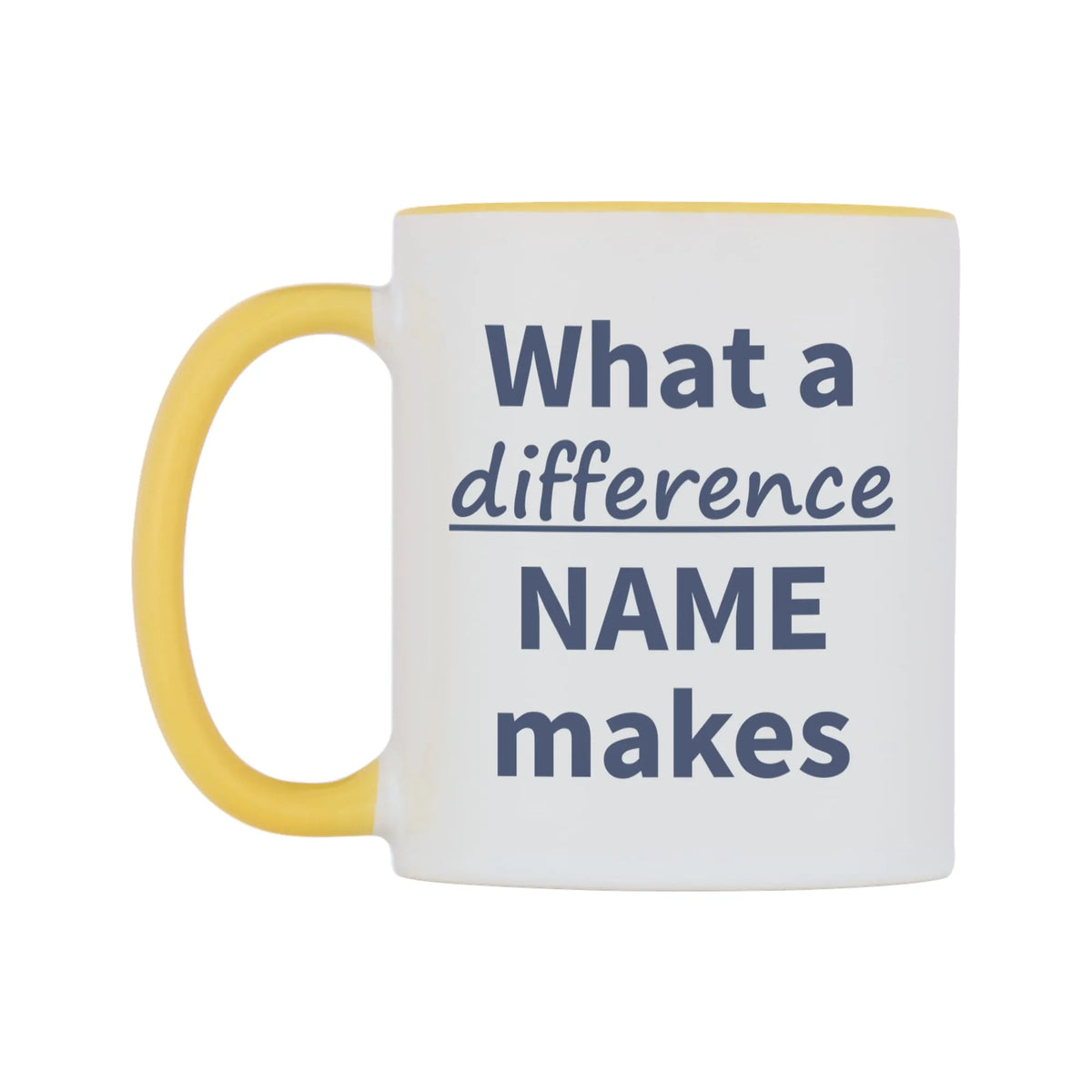 What a difference Personalised Mug — white 11oz gloss mug with a yellow inside and handle, right side, on a white background
