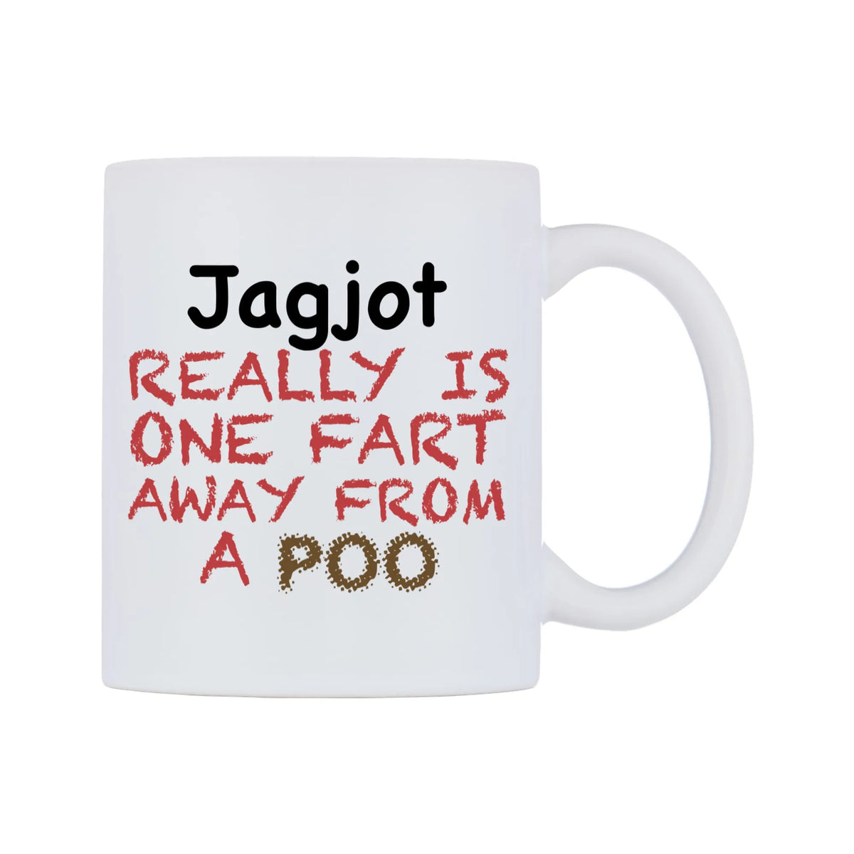 Jagjot Really is ONE Fart Away from A Poo Mug — mug, left side, on a white background