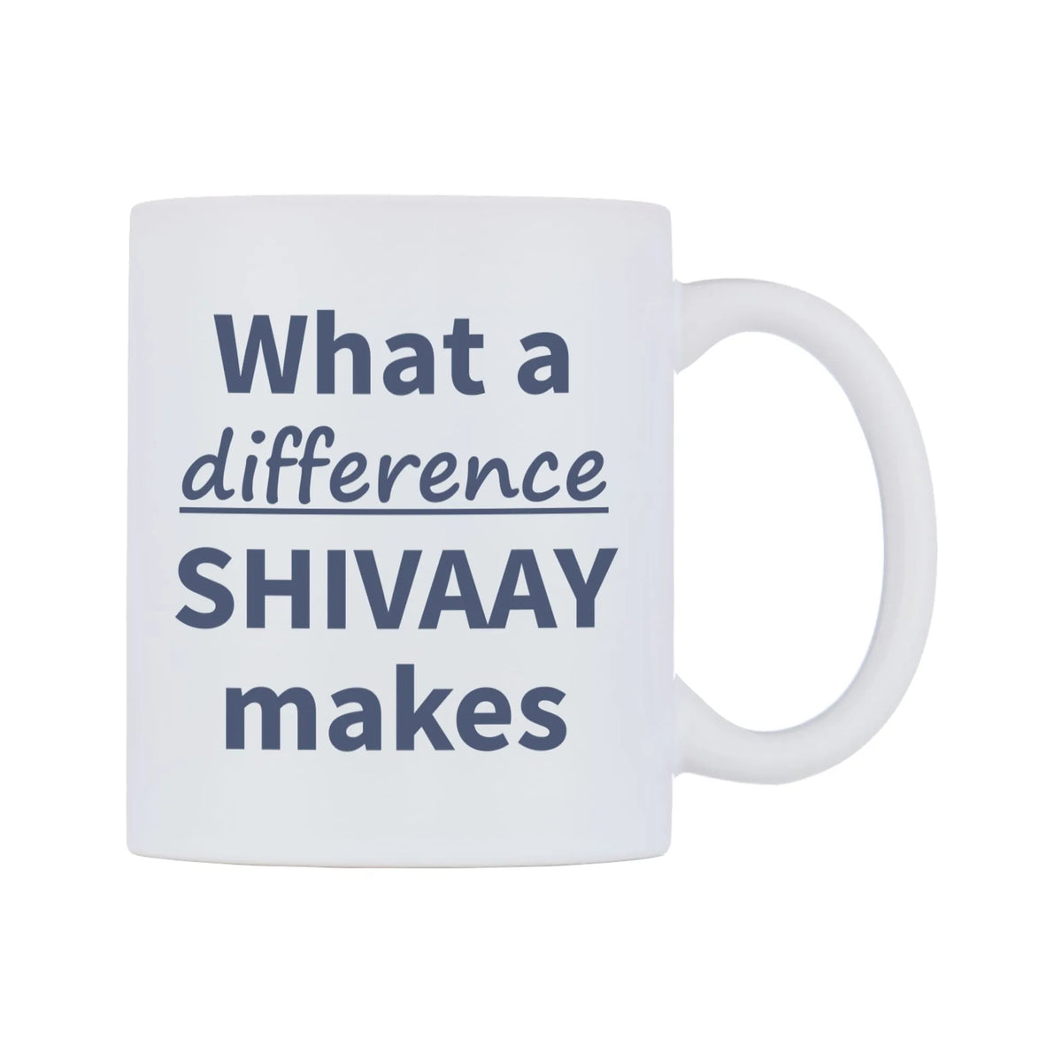 What a difference SHIVAAY makes Mug — mug, left side, on a white background