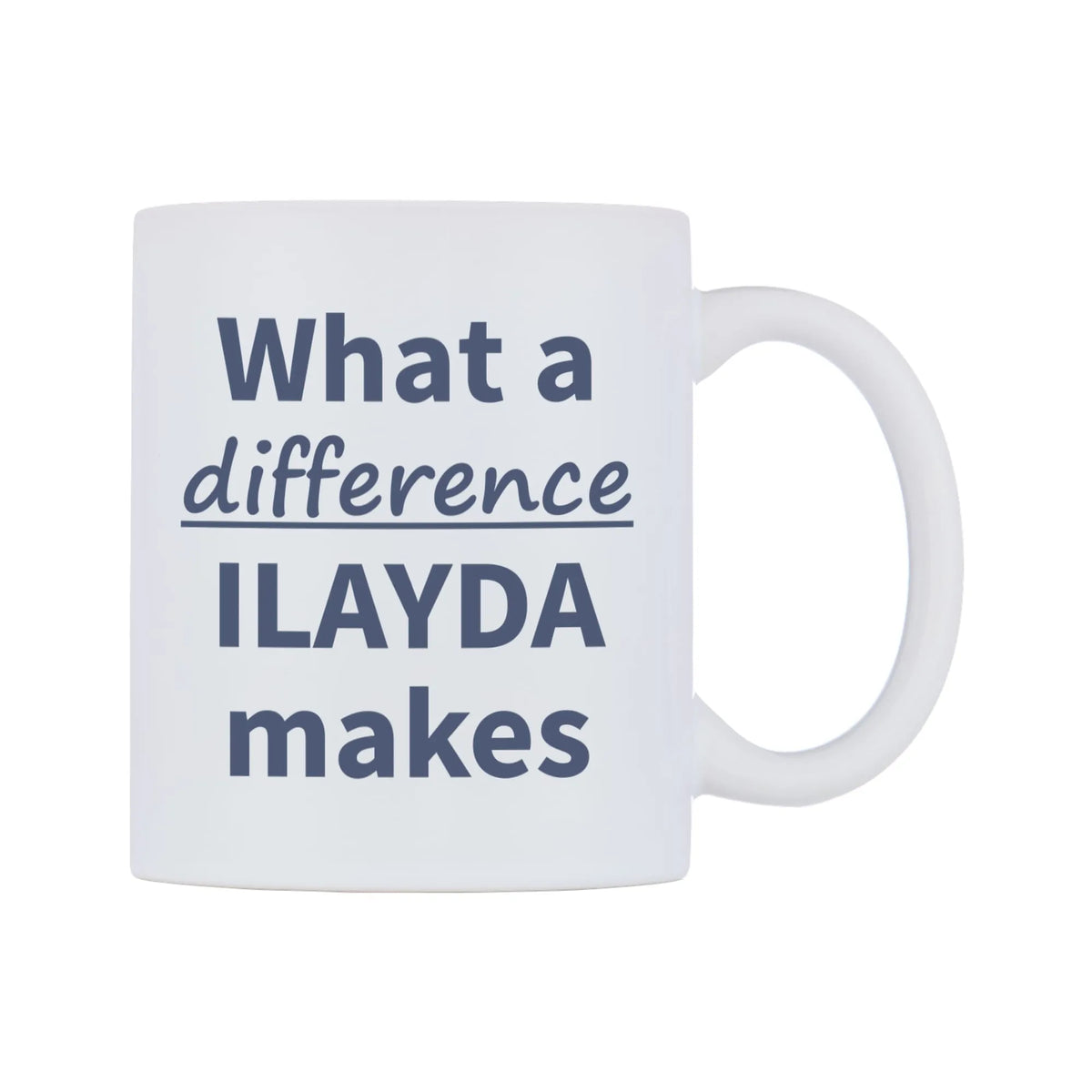 What a difference ILAYDA makes Mug — mug, left side, on a white background