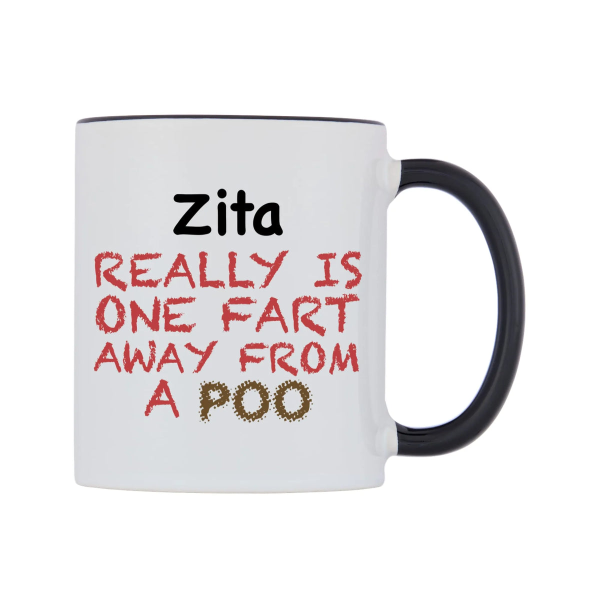 Zita Really is ONE Fart Away from A Poo Mug — white 11oz gloss mug with a black inside and handle, left side, on a white background